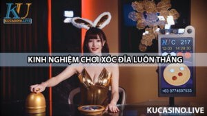 Kinh nghiệm chơi xóc đĩa luôn thắng tiền nhà cái