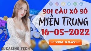 Soi cầu XSMT ngày 16/05/2022 dự đoán xổ số miền trung Thứ 2