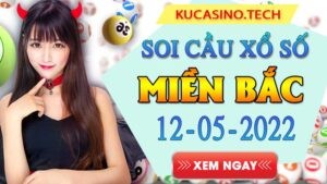 Soi cầu XSMB ngày 12/05/2022 dự đoán xổ số miền bắc Thứ 5