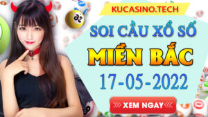 Soi cầu XSMB ngày 17/05/2022 dự đoán xổ số miền bắc Thứ 3