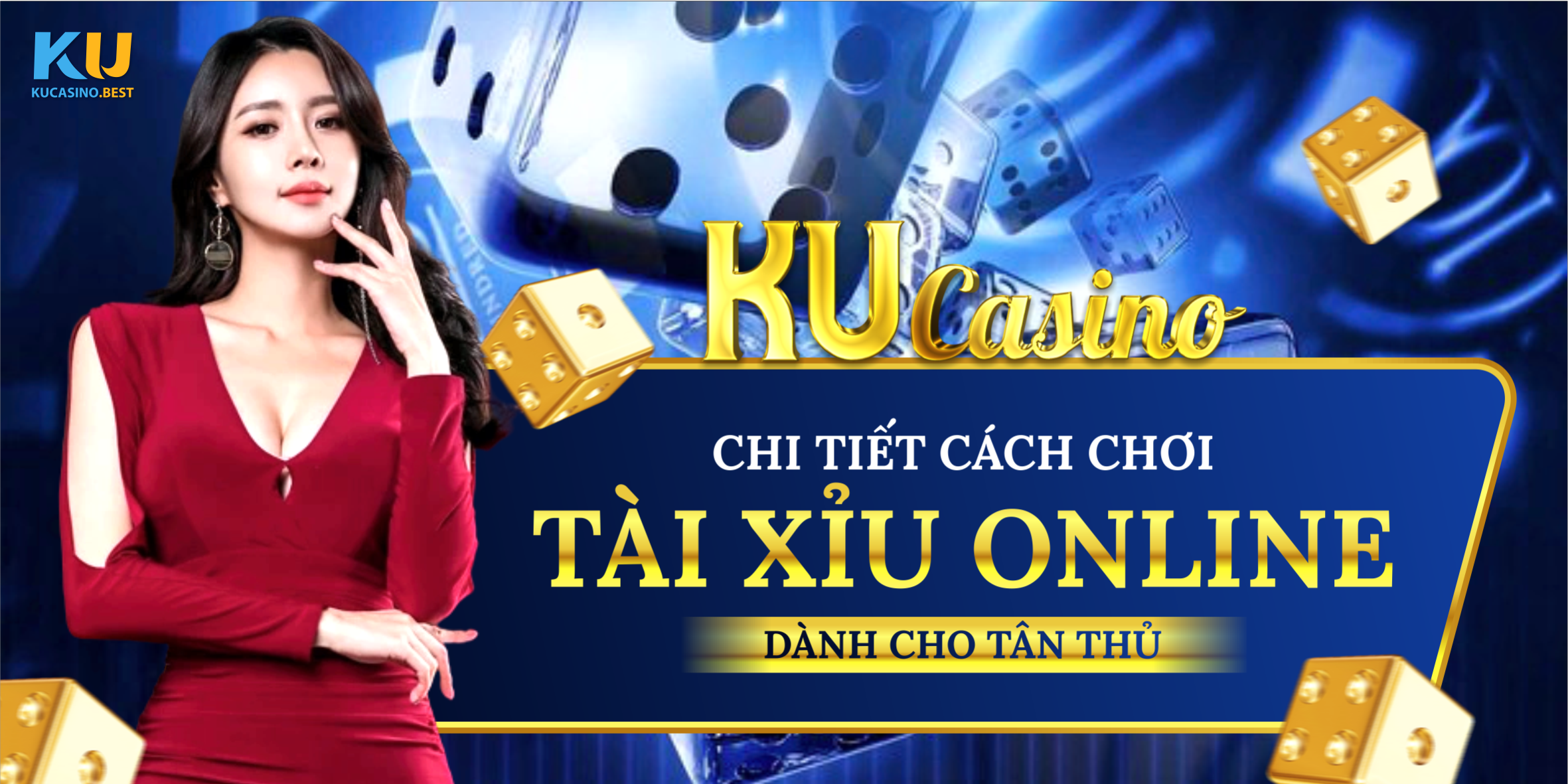 Chi tiết cách chơi tài xỉu online tại Ku Casino dành cho tân thủ