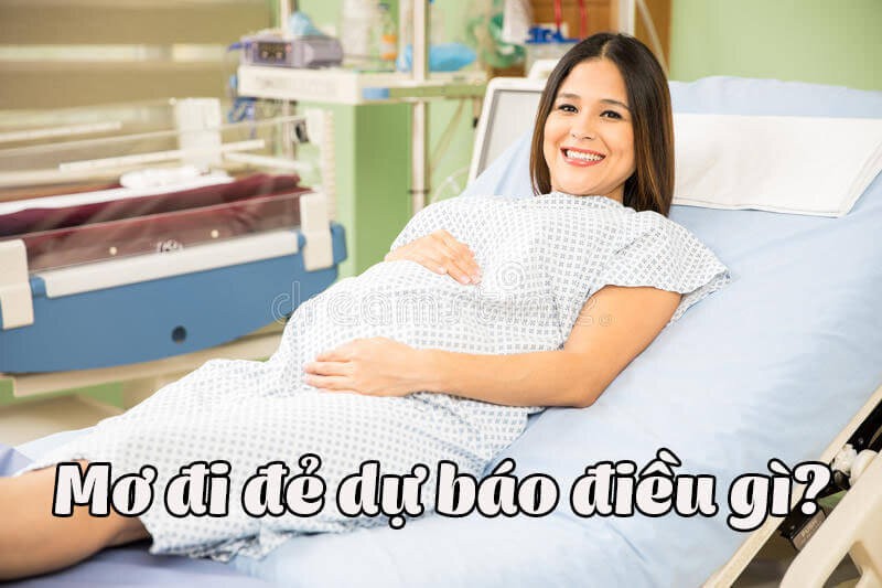 Mơ đi đẻ dự báo điều gì?