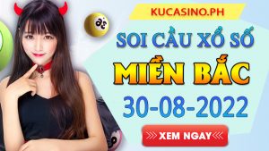 Soi cầu XSMB ngày 30/08/2022 dự đoán xổ số miền bắc Thứ 3