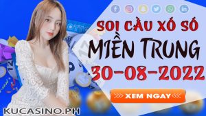 Soi cầu XSMT ngày 30/08/2022 dự đoán xổ số miền trung Thứ 3