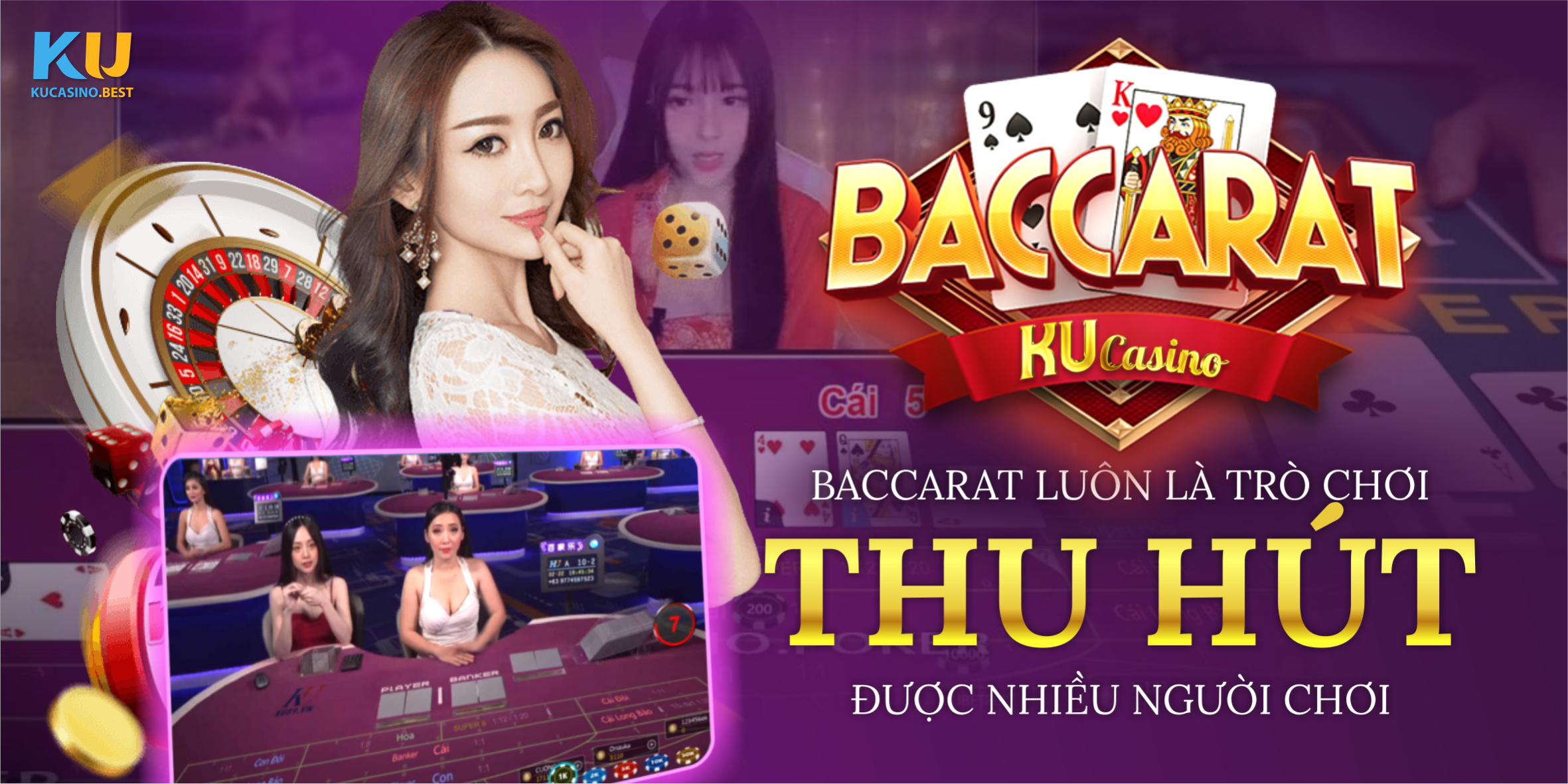 Baccarat luôn là trò chơi thu hút được người ngươi chơi