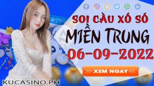 Soi cầu XSMT ngày 06/09/2022 dự đoán xổ số miền trung thứ3